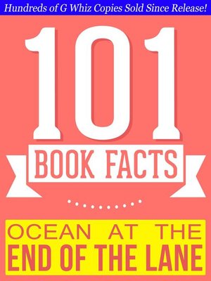 cover image of Ocean at the End of the Lane--101 Amazingly True Facts You Didn't Know